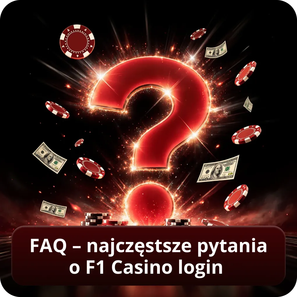 FAQ – najczęstsze pytania o F1 Casino login