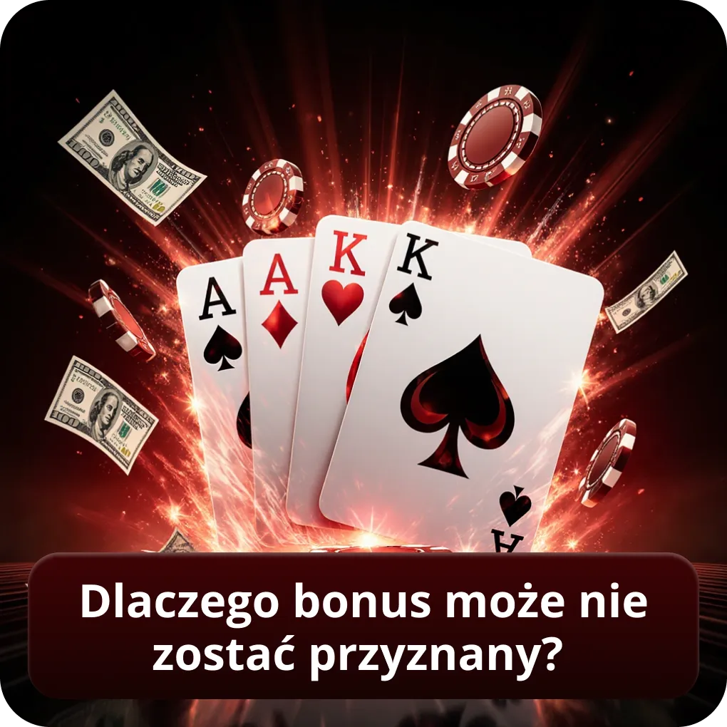 Dlaczego bonus może nie zostać przyznany?